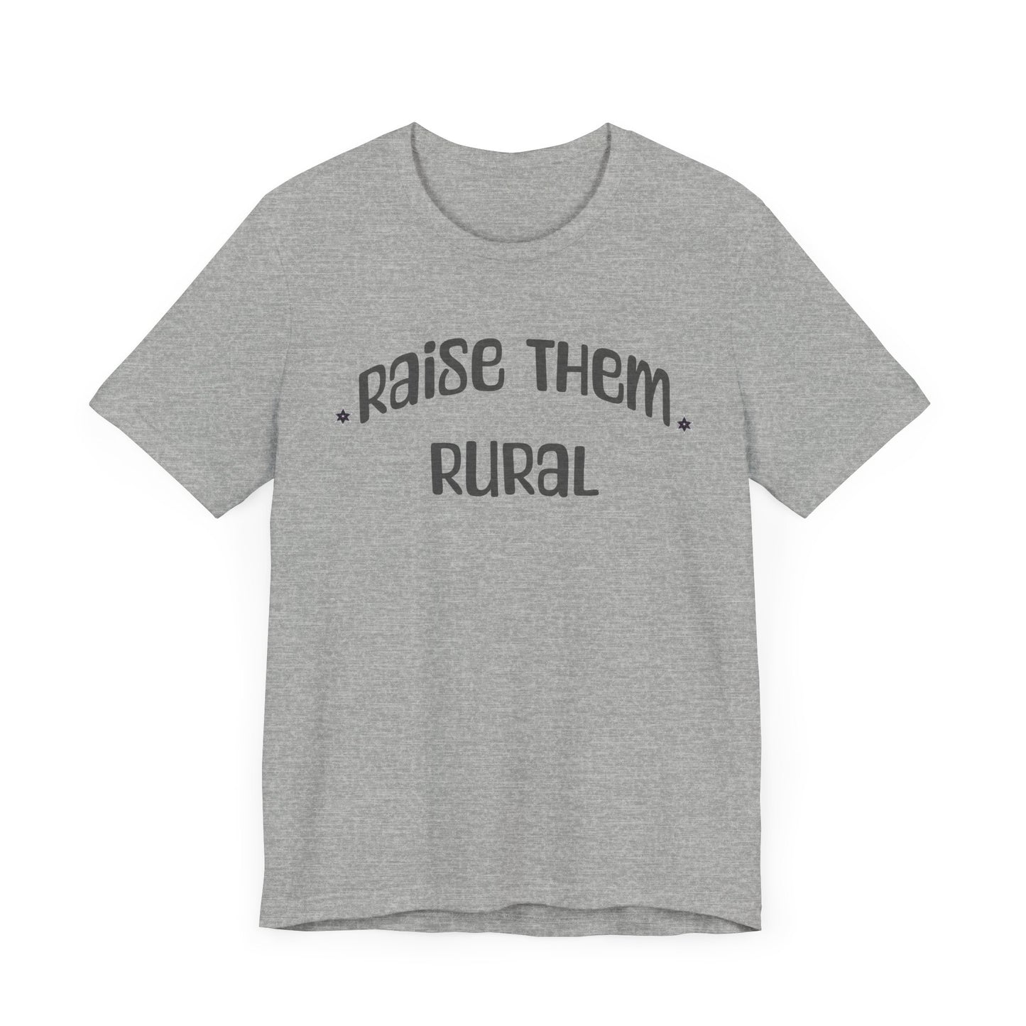 Raise Them Rural Unisex Tee - Casual Shirt for Animal Lovers & Country Living