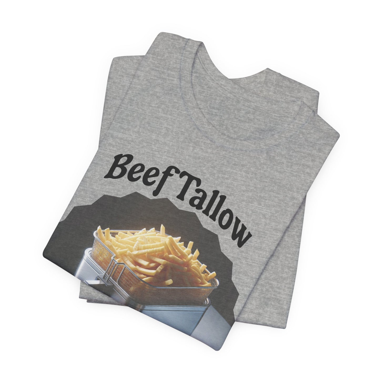Beef Tallow Make Fries Great Again - Unisex T-Shirt