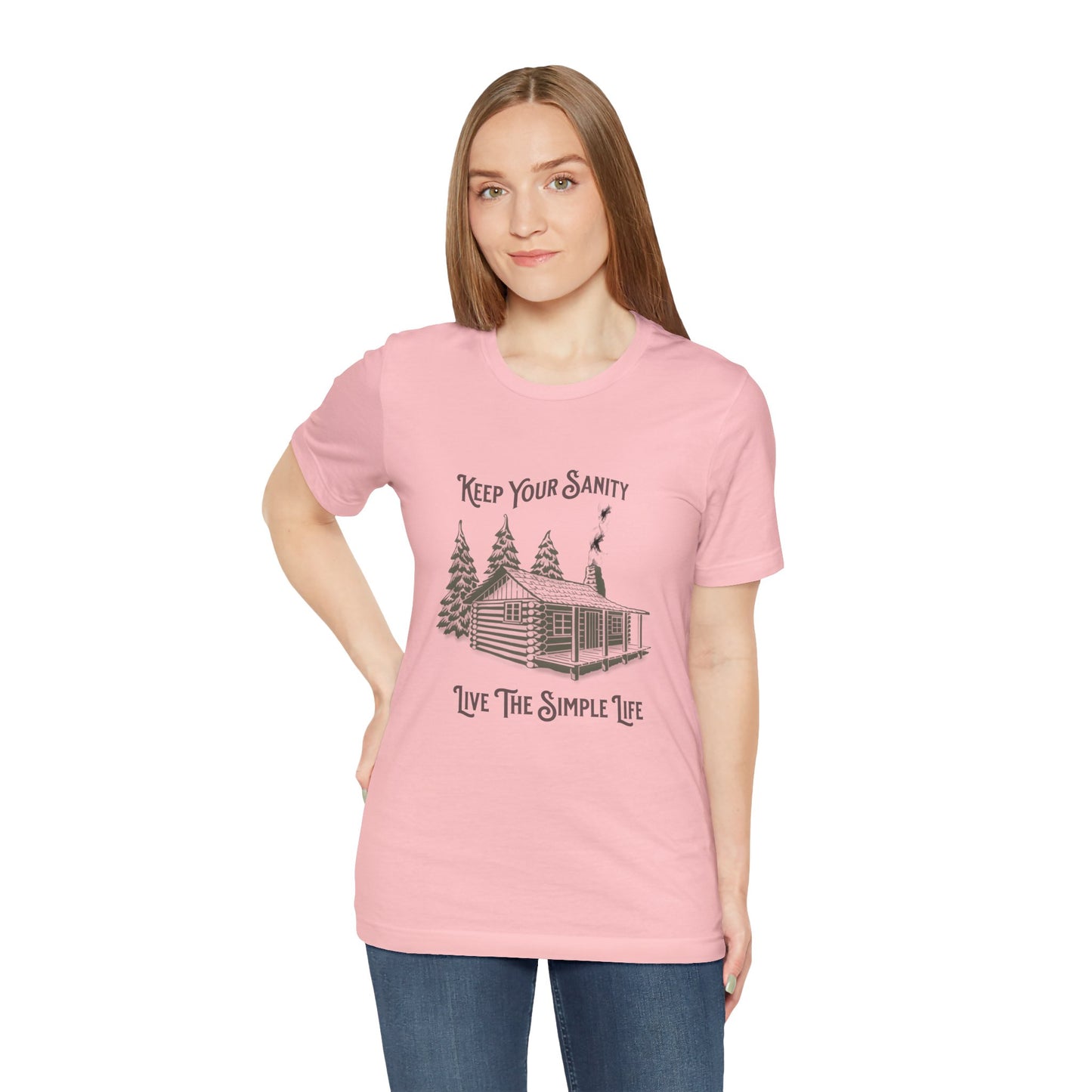Keep Your Sanity, Live The Simple Life - Unisex T-Shirt