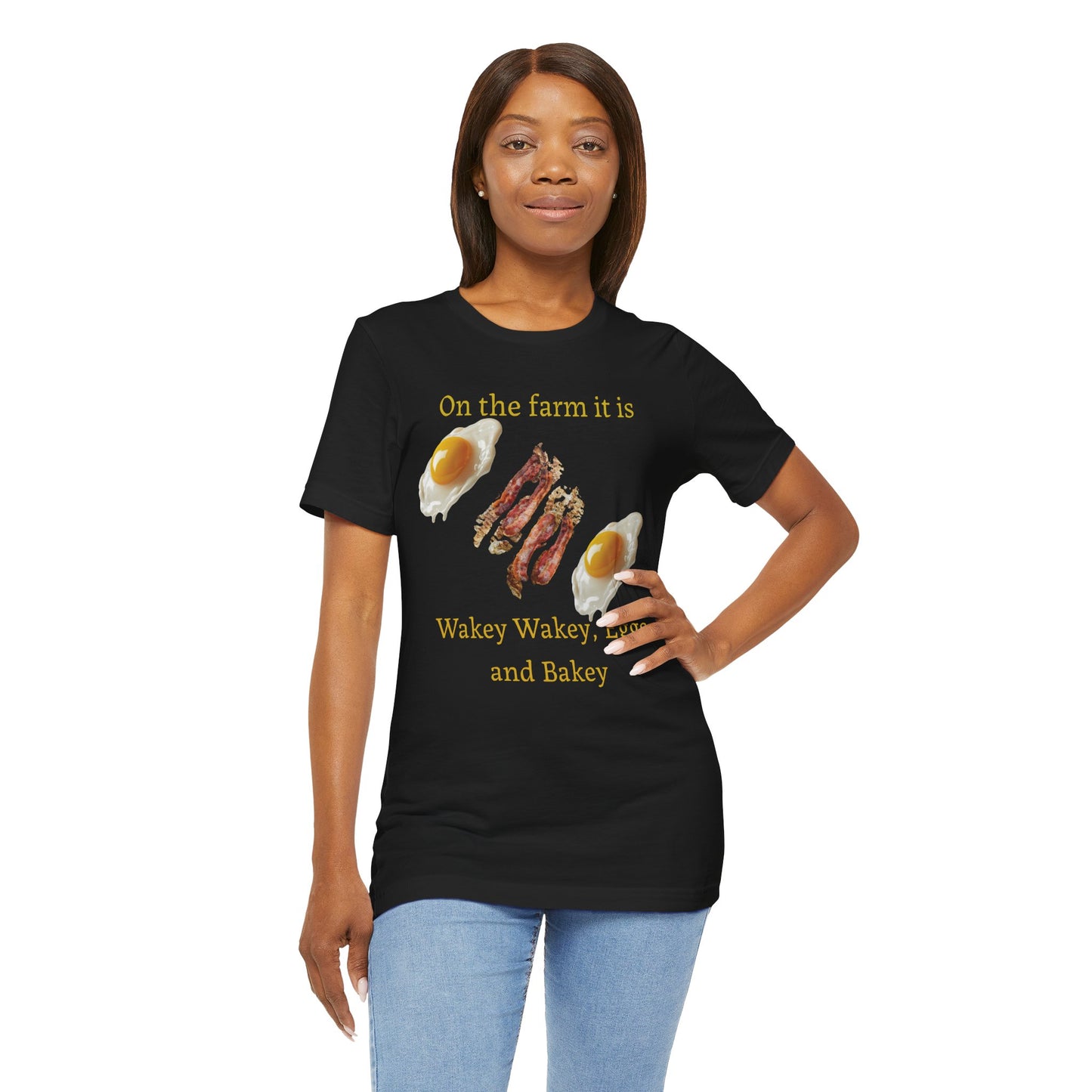 Wakey Wakey, Eggs and Bakey - Unisex T-Shirt