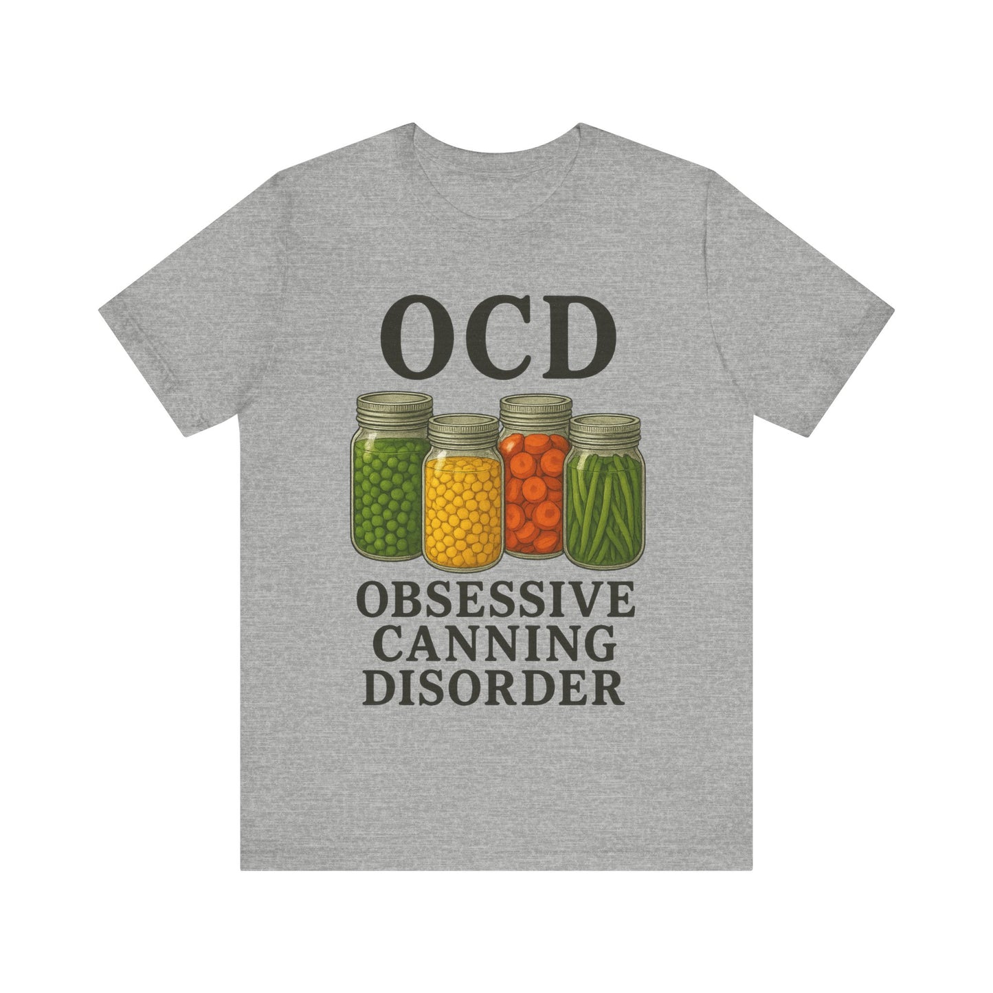 OCD, Obsessive Canning Disorder Unisex T Shirt