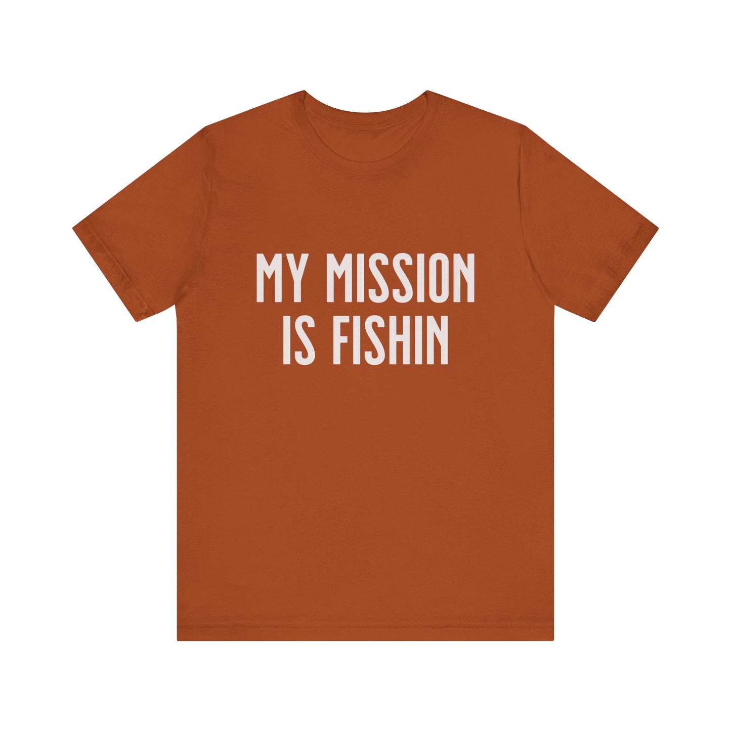 Fishing T-Shirt with 'My Mission Is Fishin' Quote