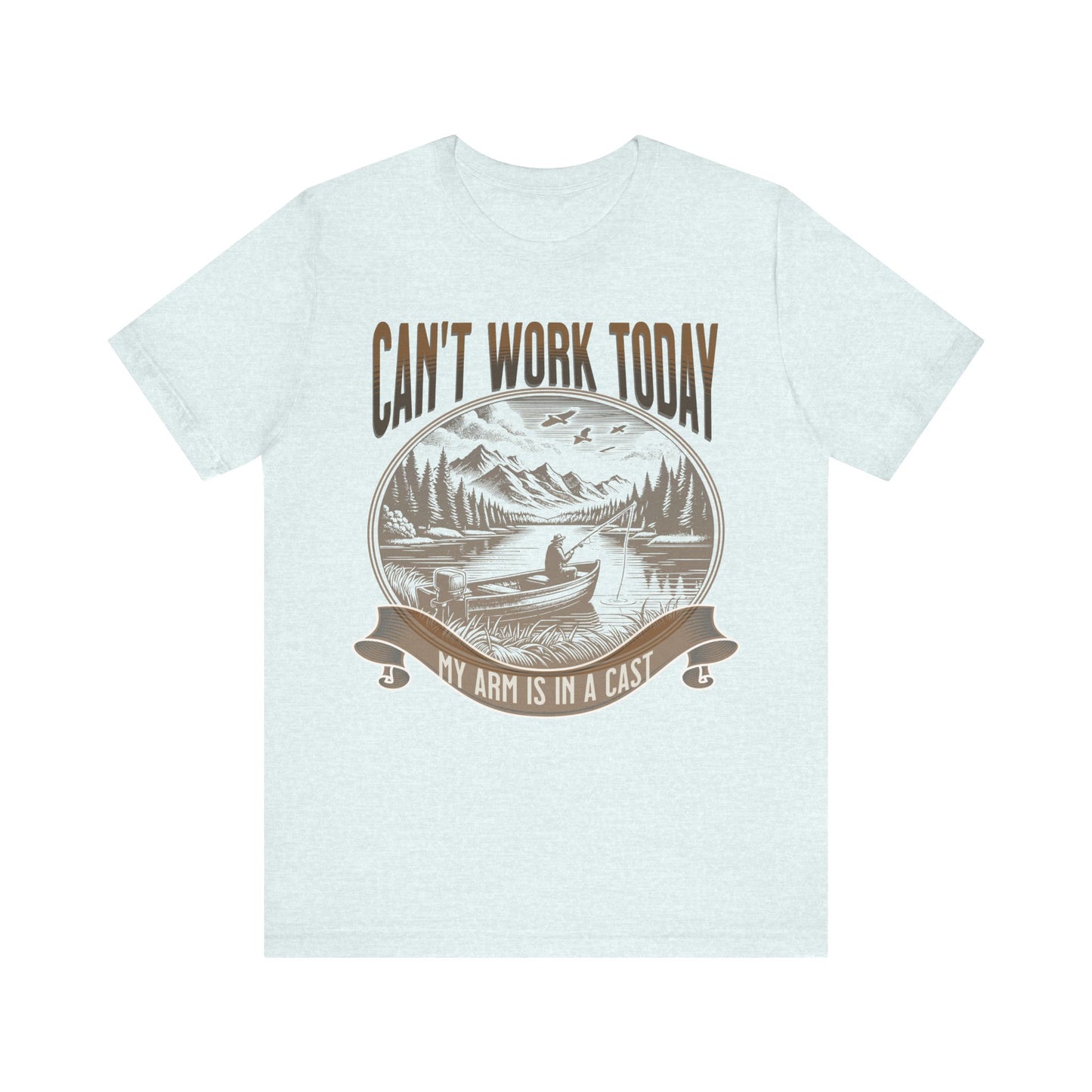 Can't Work Today My Arm Is In A Cast Unisex T Shirt