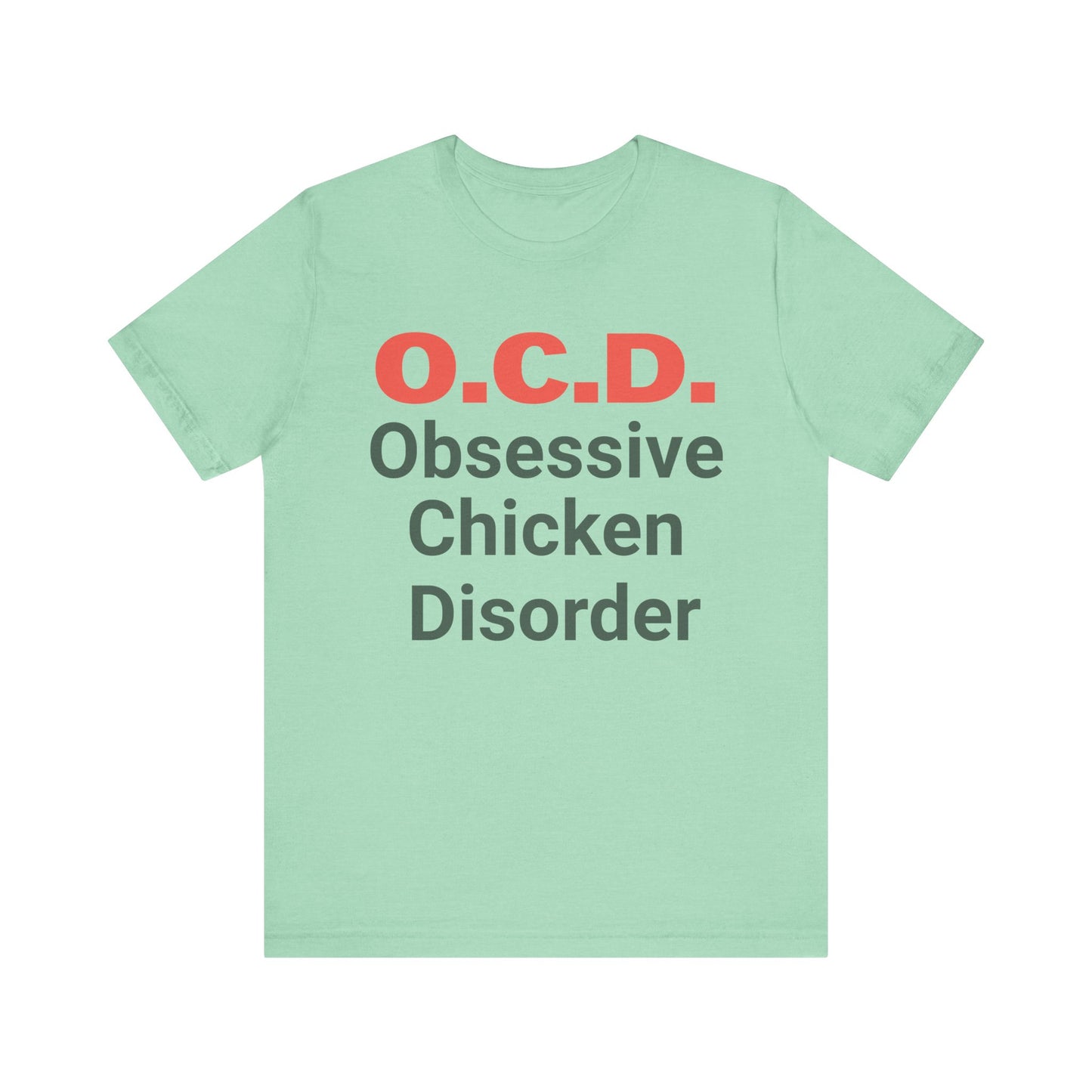 Obsessive Chicken Disorder Unisex T Shirt