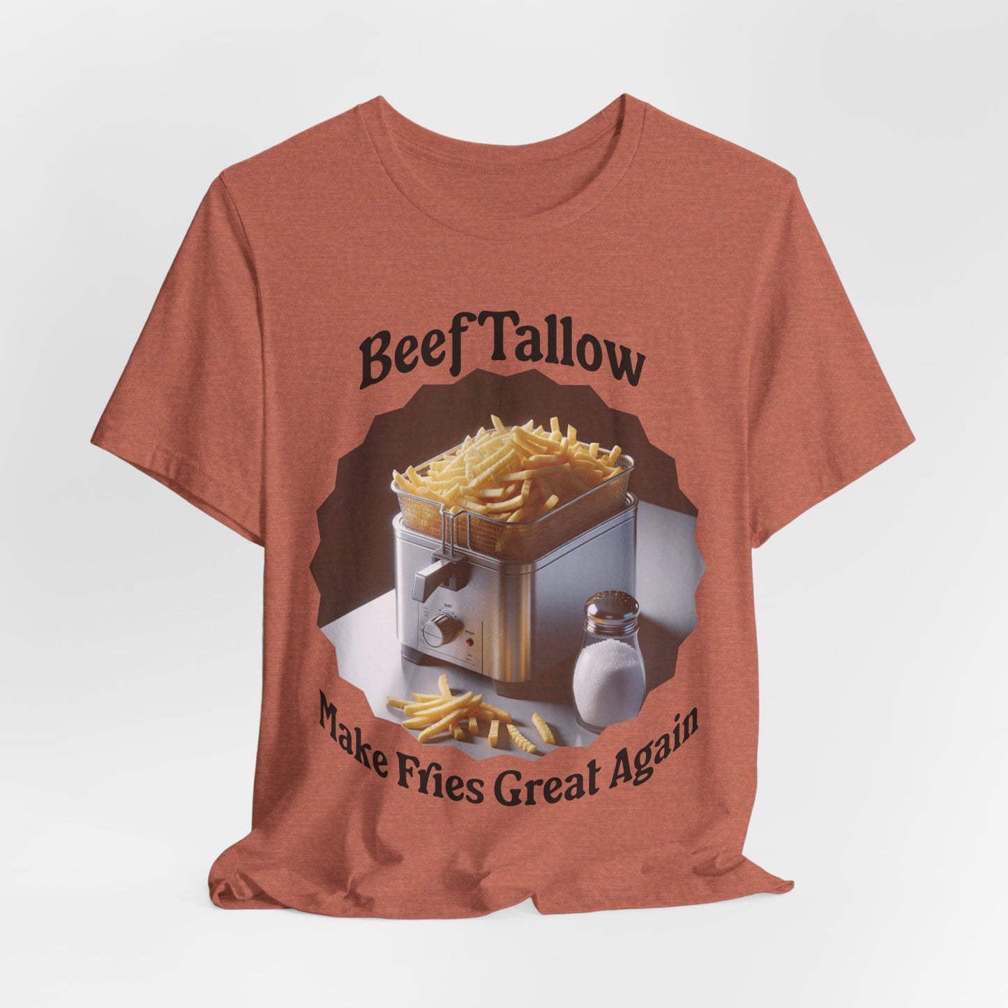 Beef Tallow Make Fries Great Again - Unisex T-Shirt