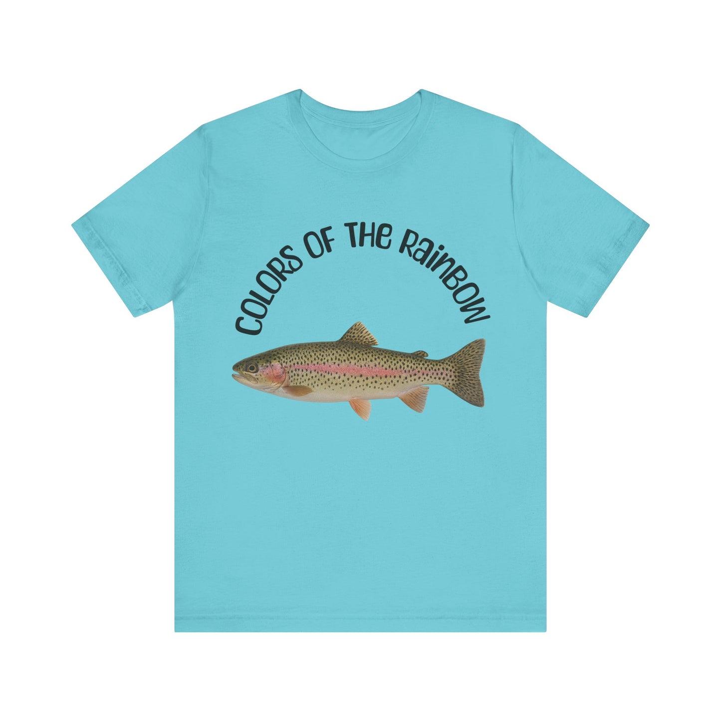 Rainbow Trout T Shirt, Colors of the Rainbow Trout Tee, Unisex Short Sleeve Shirt, Fishing Gift, Casual Wear, Outdoor Apparel
