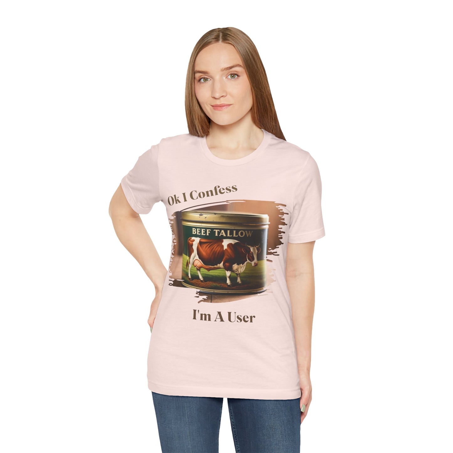Beef Tallow I Confess I'm a User - Unisex T-Shirt
