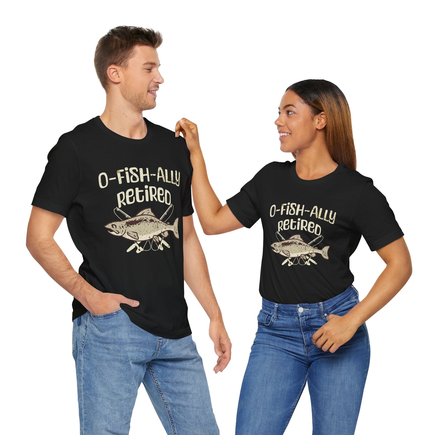 O-Fish-Ally Retired Fishing Tee - Unisex Short Sleeve Shirt