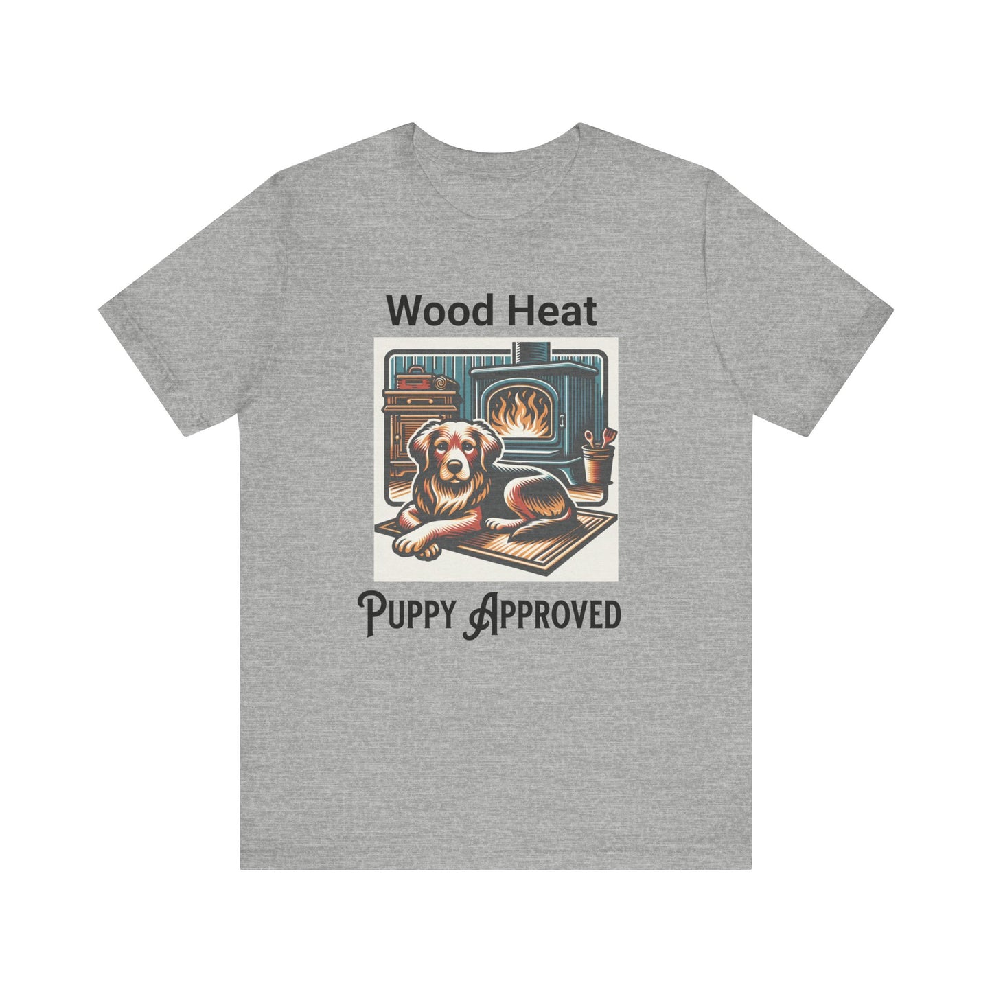 Wood Heat Puppy Approved - Unisex T-Shirt