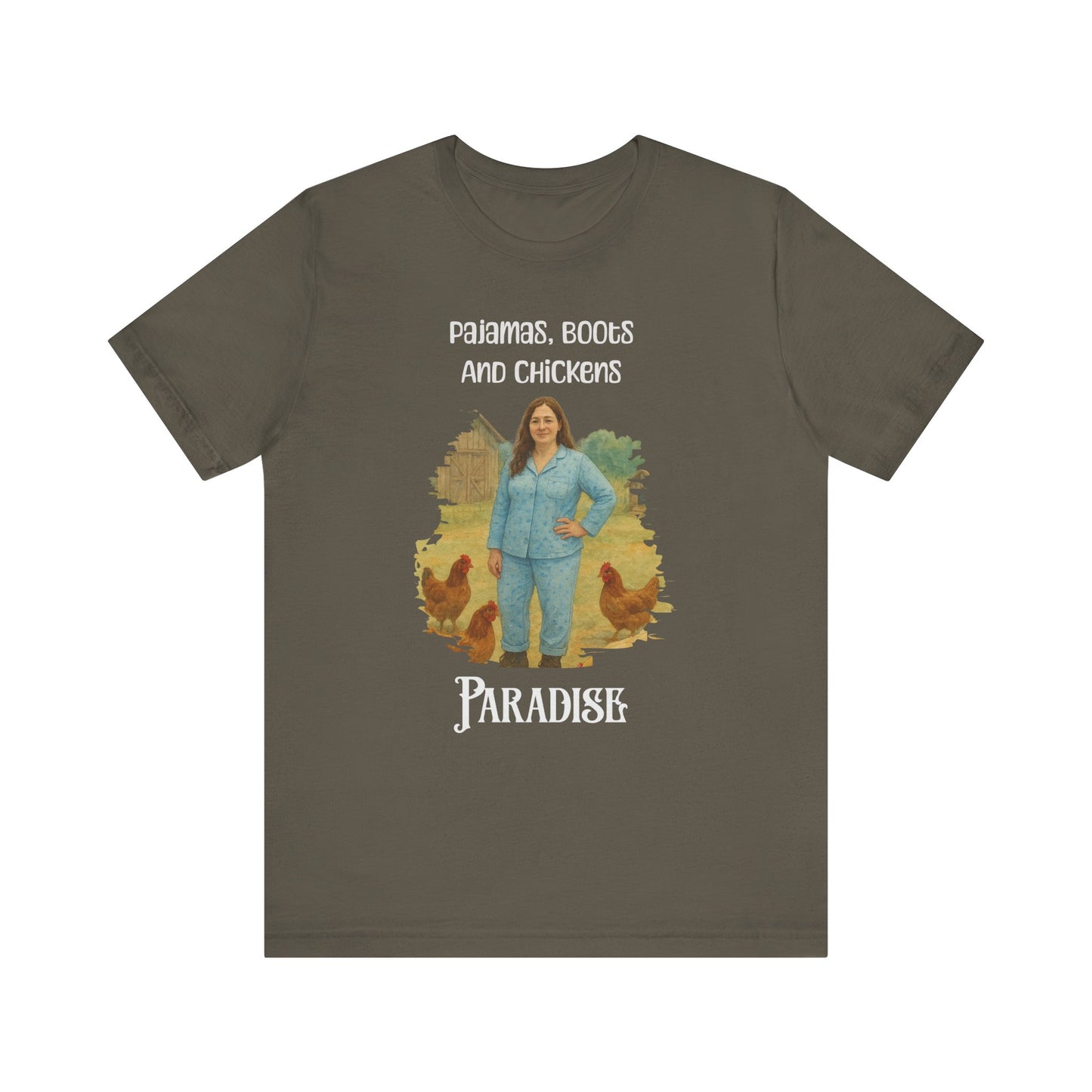 Pajamas, Boots And Chickens. Paradise T Shirt