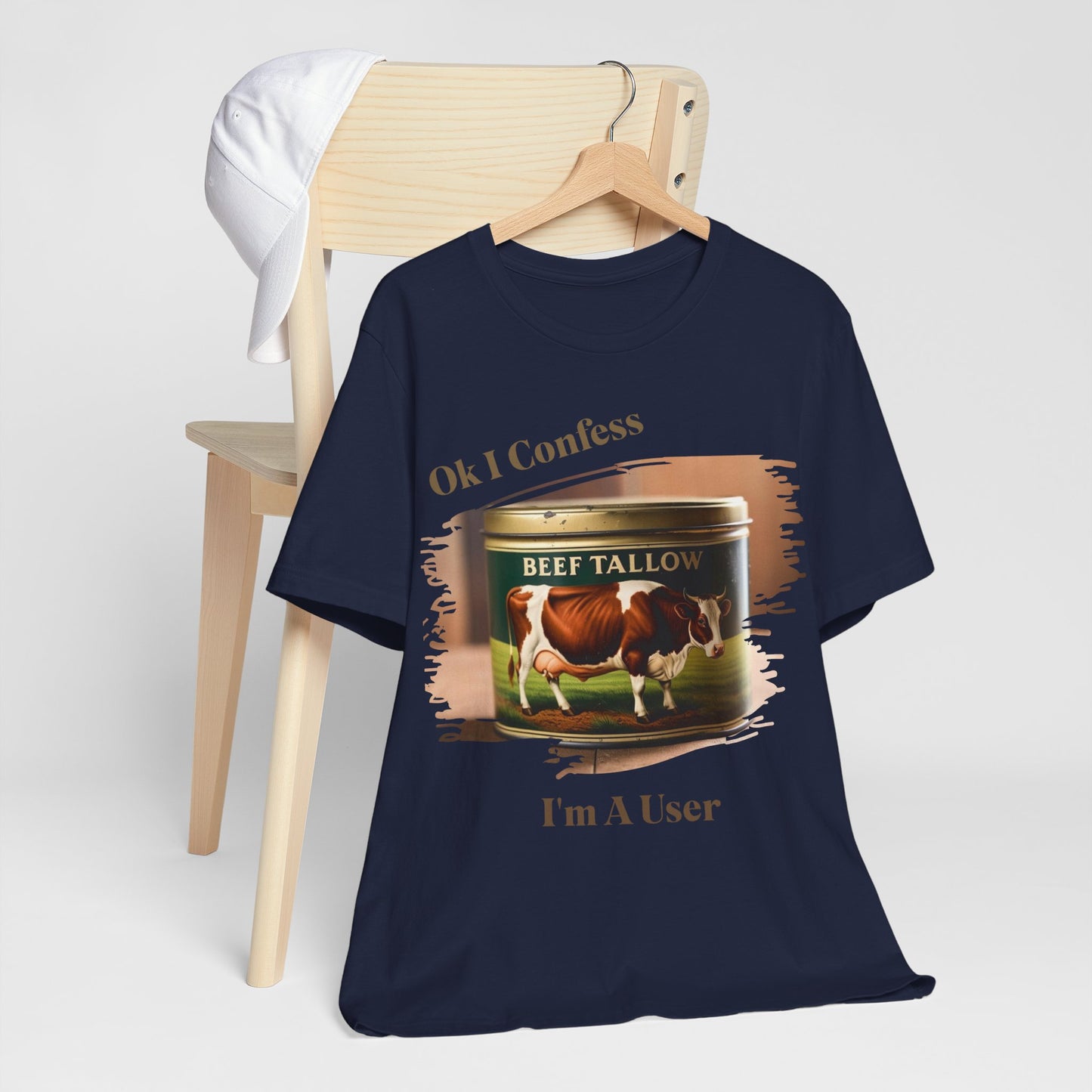Beef Tallow I Confess I'm a User - Unisex T-Shirt