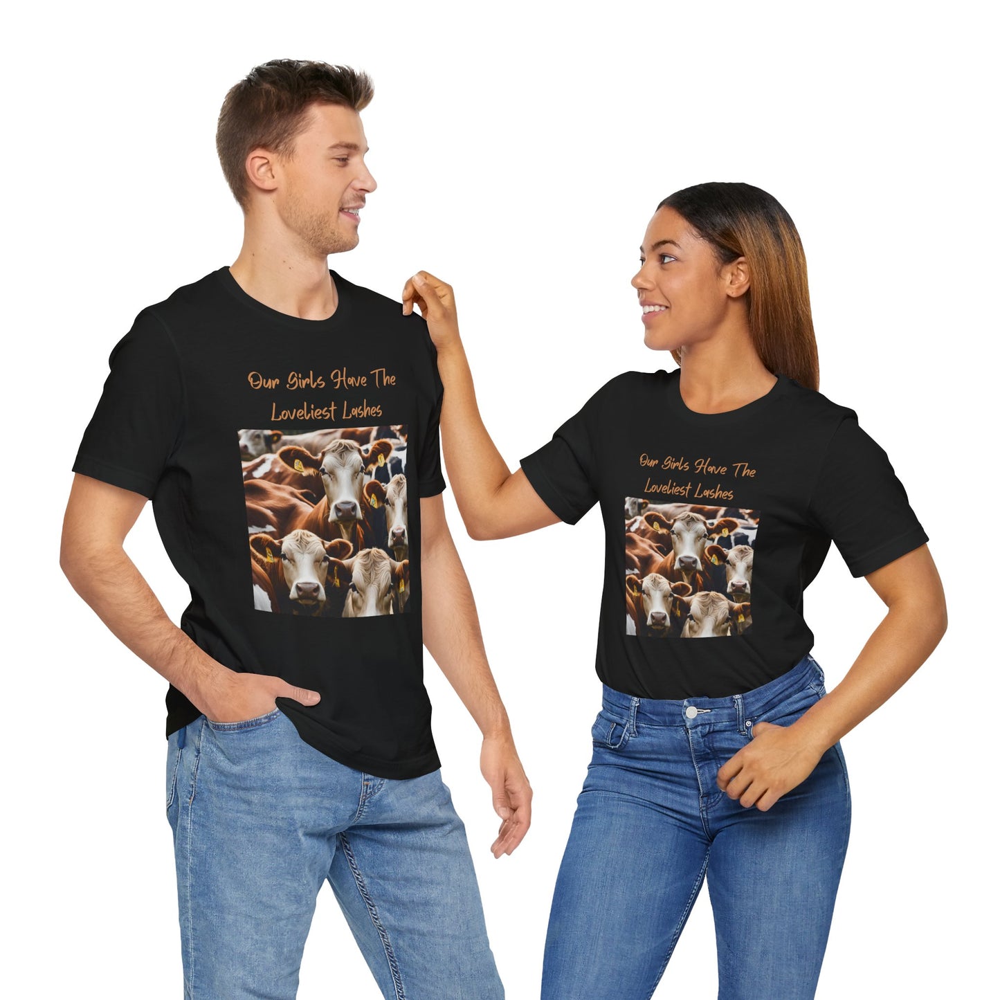 Our Girls Have The Loveliest Lashes - Unisex T-Shirt