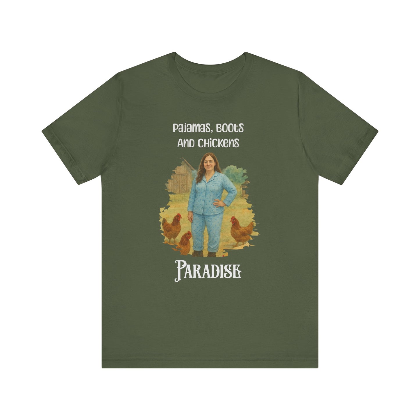 Pajamas, Boots And Chickens. Paradise T Shirt