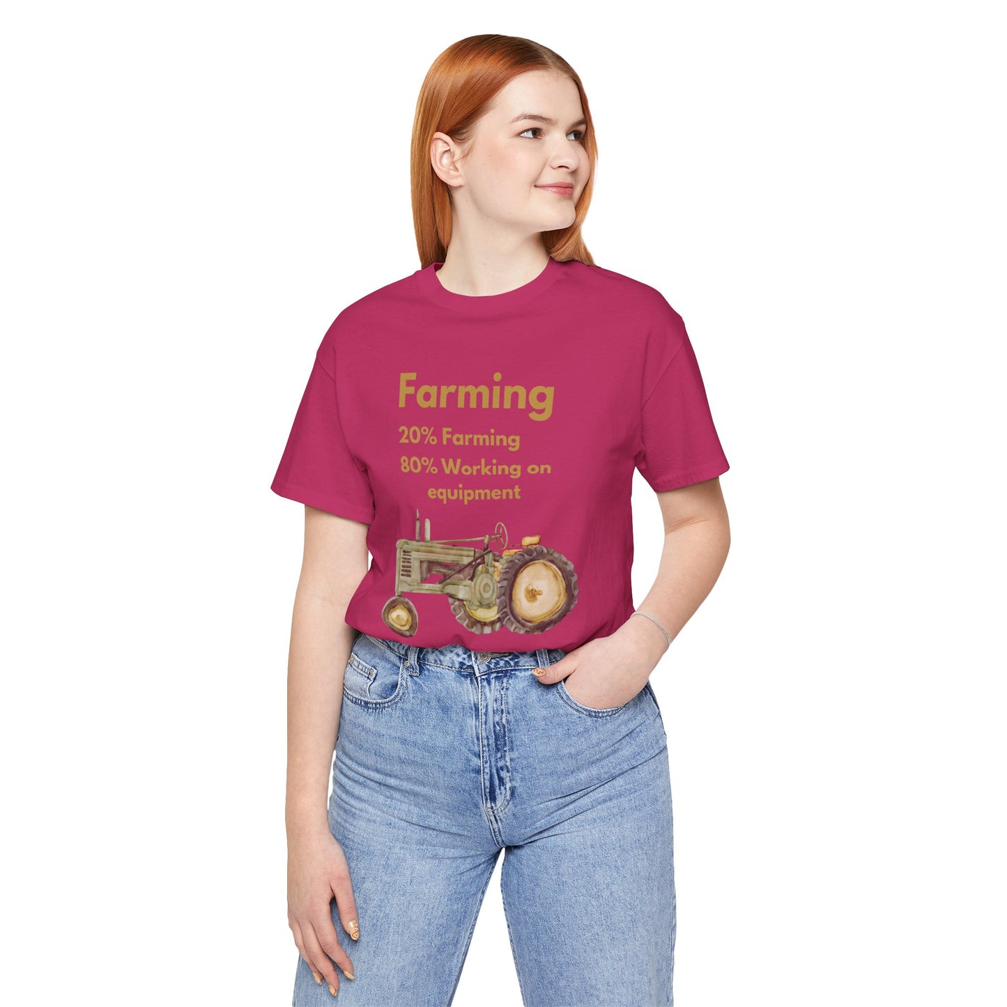 Farming, 20% Farming 80% Working On Equipment - Unisex T-Shirt