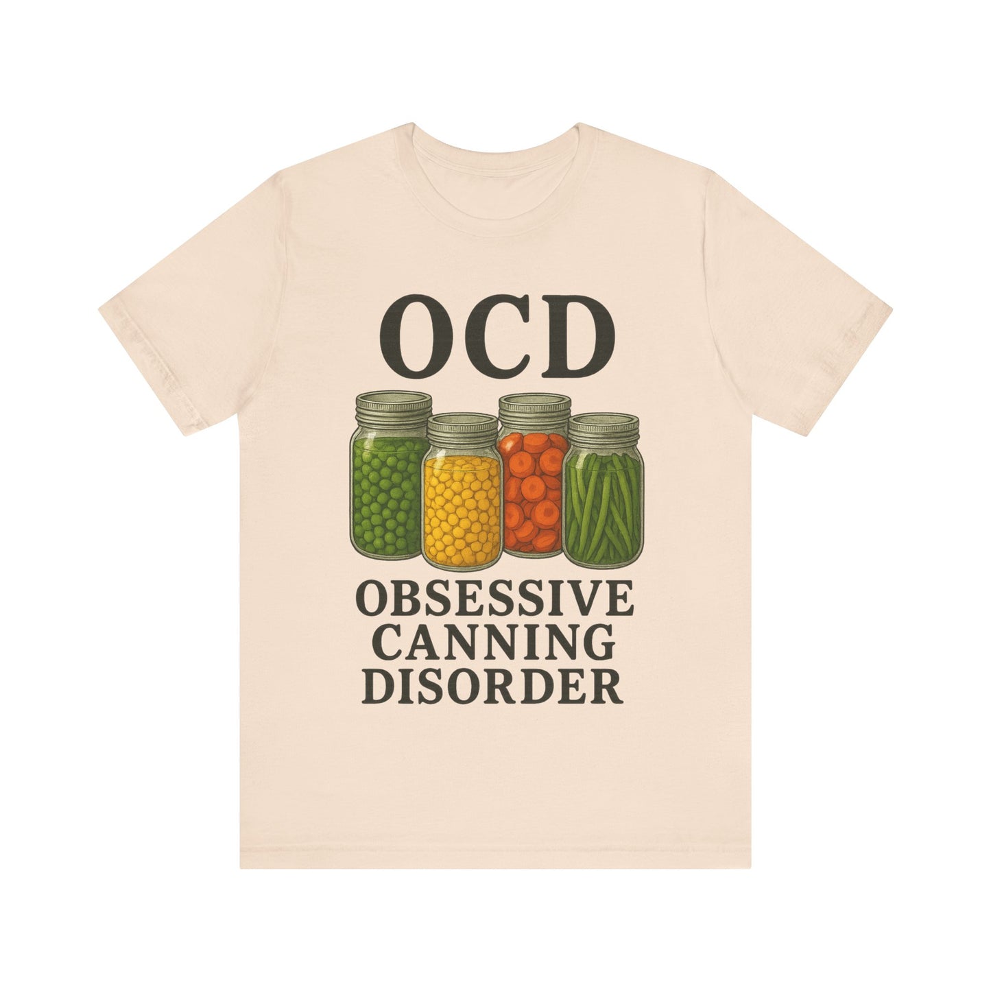 OCD, Obsessive Canning Disorder Unisex T Shirt