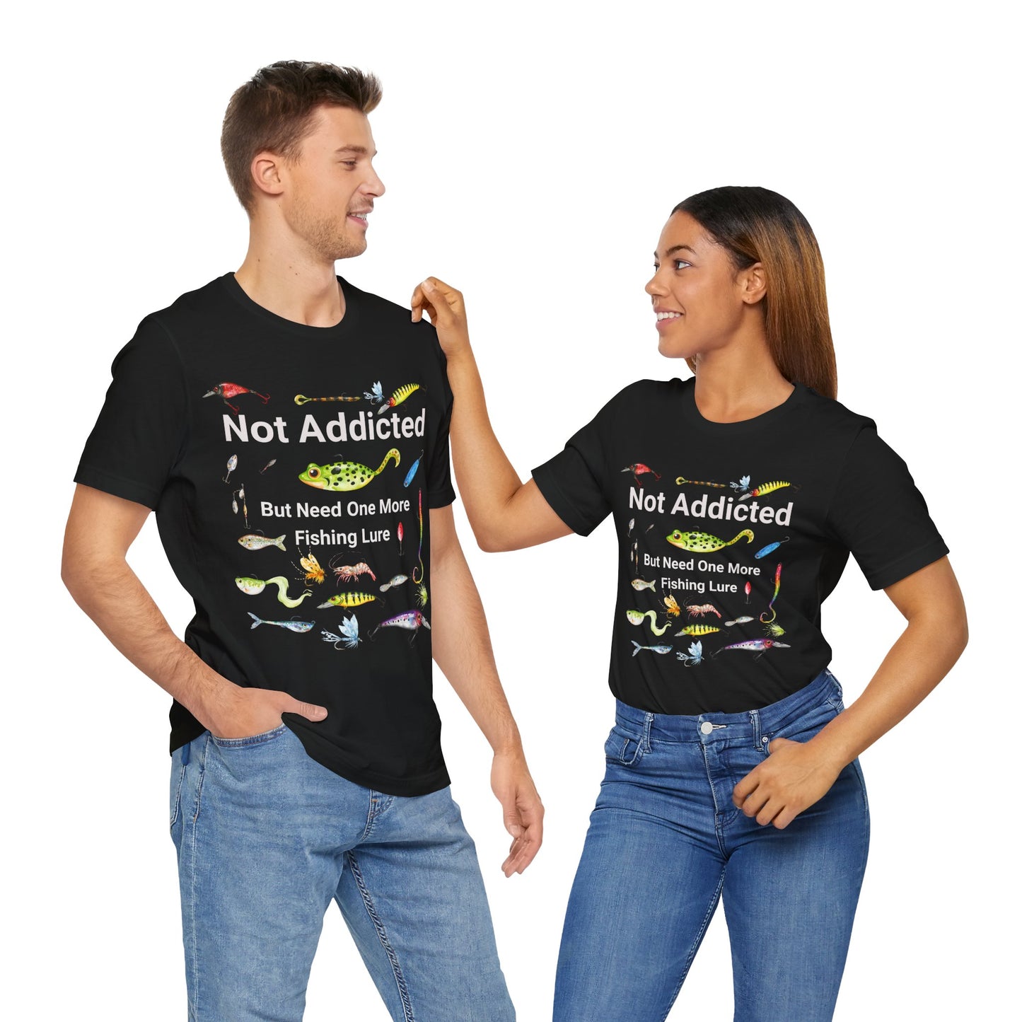Fishing Lure T Shirt, Not Addicted But Need One More Fishing Lure Shirt, Gift for Fishermen, Outdoor Apparel, Fishing T-Shirt