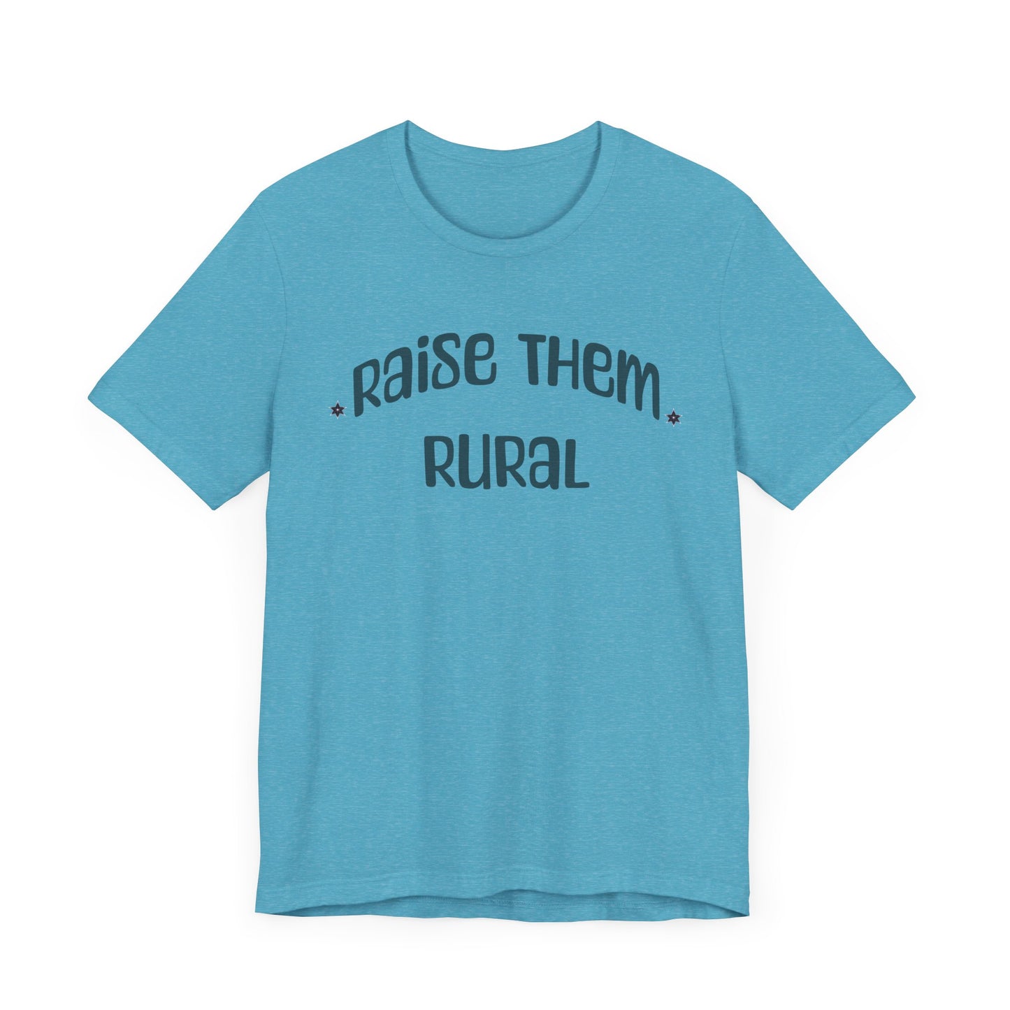 Raise Them Rural Unisex Tee - Casual Shirt for Animal Lovers & Country Living