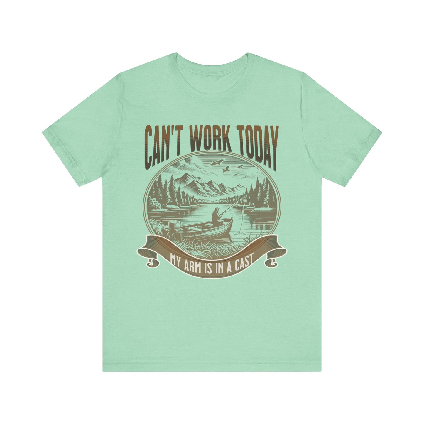 Can't Work Today My Arm Is In A Cast Unisex T Shirt