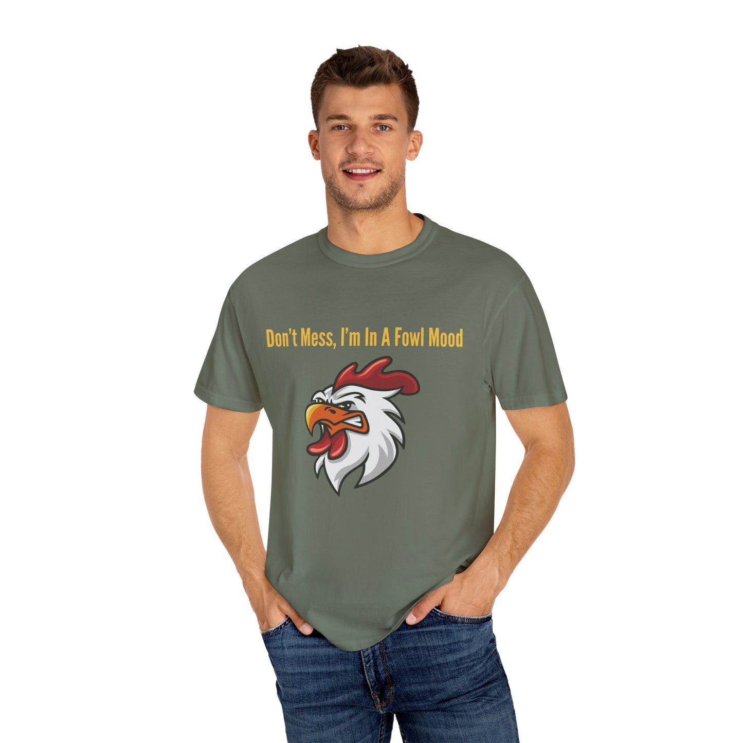 Don't Mess I'm In A Fowl Mood - Unisex T-Shirt