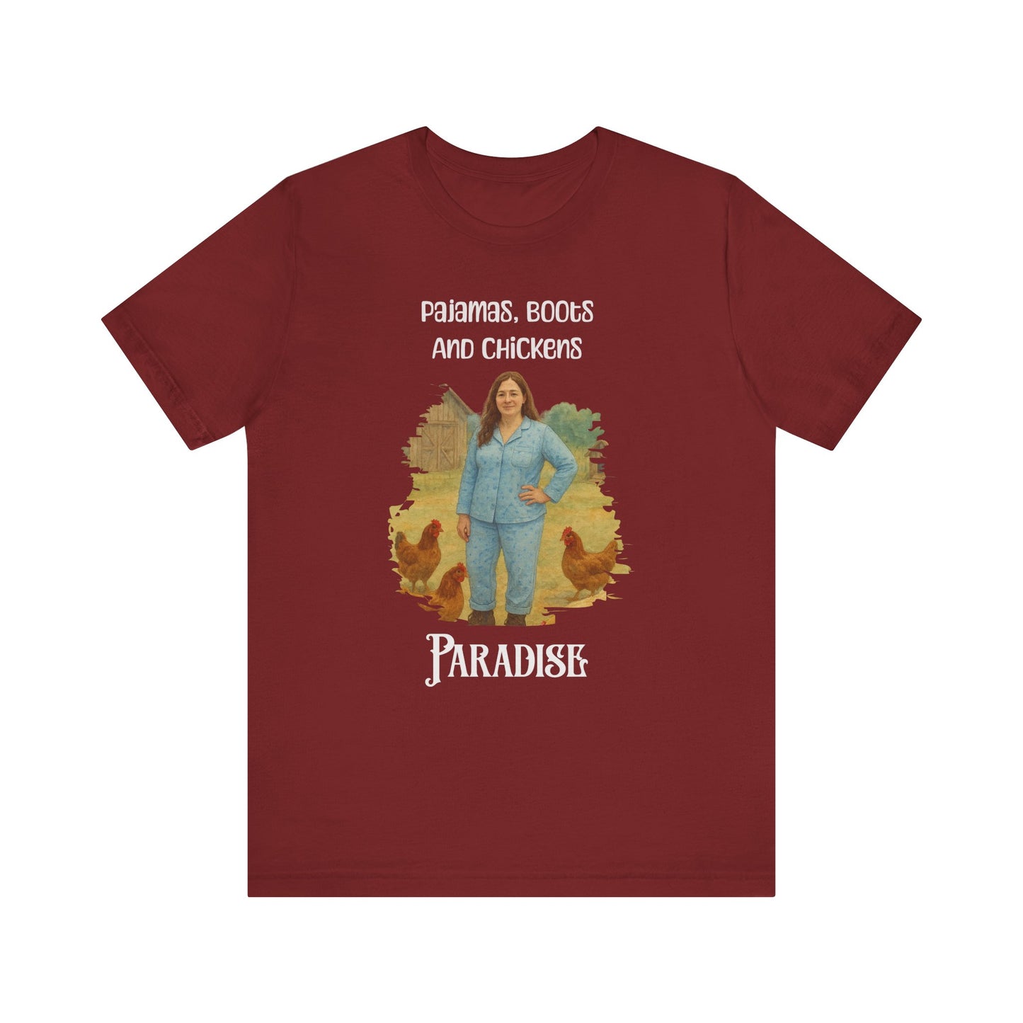 Pajamas, Boots And Chickens. Paradise T Shirt