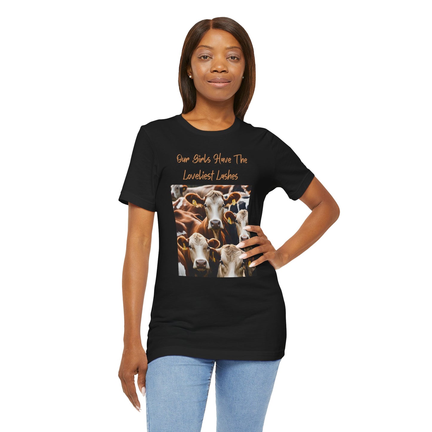Our Girls Have The Loveliest Lashes - Unisex T-Shirt