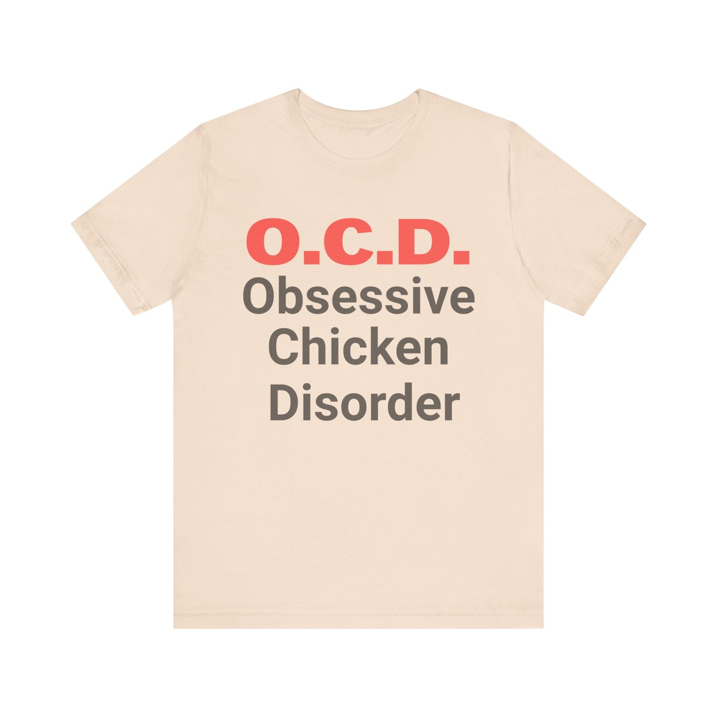 Obsessive Chicken Disorder Unisex T Shirt