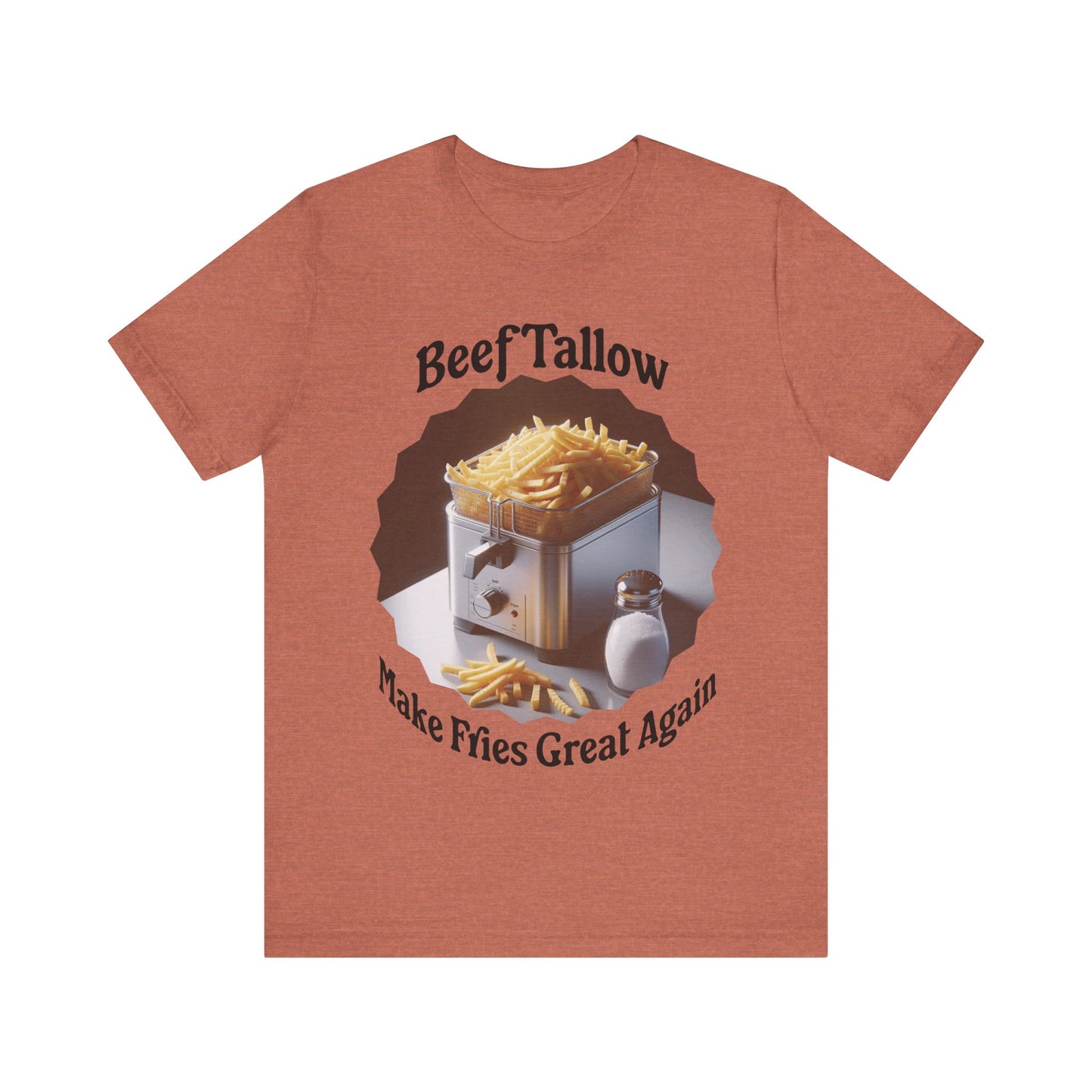 Beef Tallow Make Fries Great Again - Unisex T-Shirt
