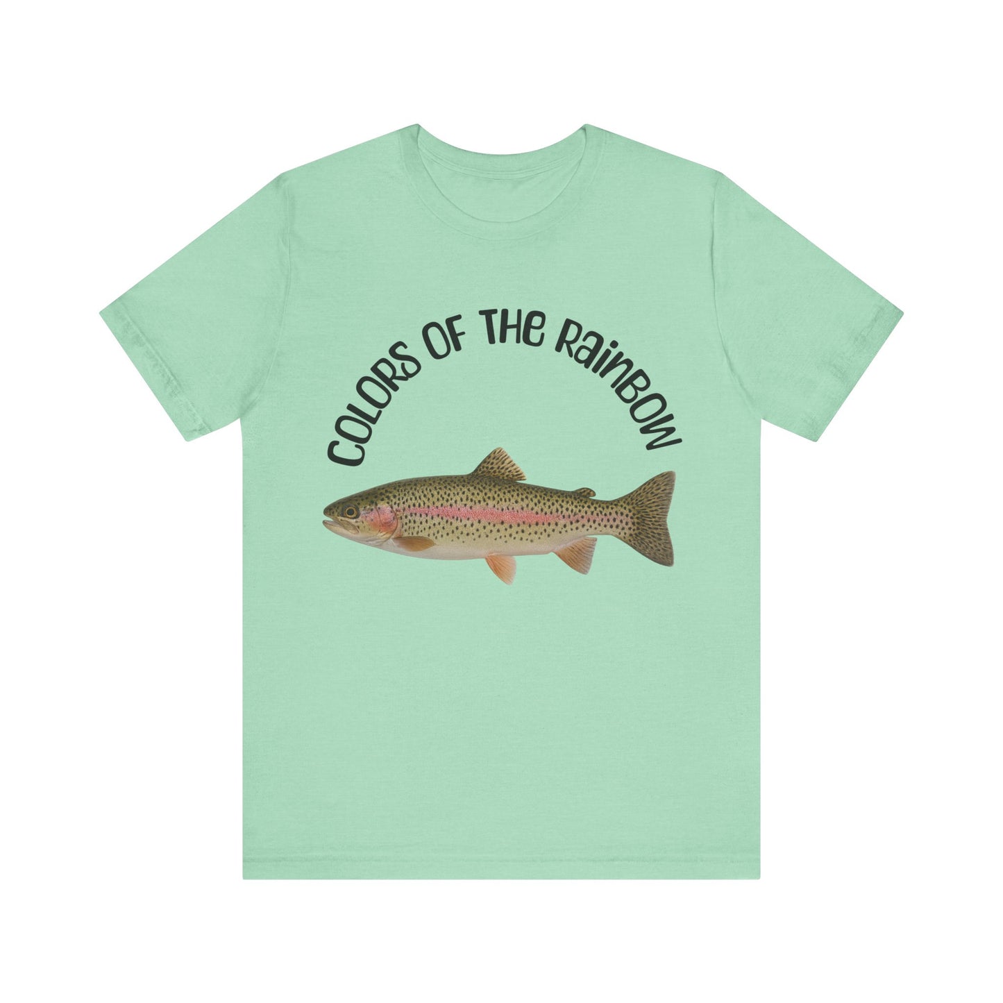 Rainbow Trout T Shirt, Colors of the Rainbow Trout Tee, Unisex Short Sleeve Shirt, Fishing Gift, Casual Wear, Outdoor Apparel
