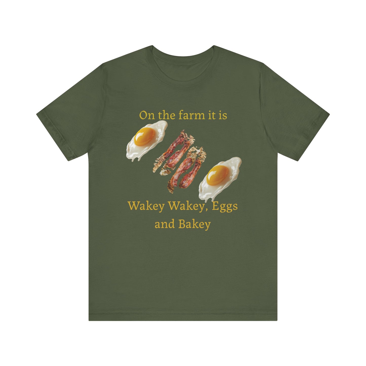 Wakey Wakey, Eggs and Bakey - Unisex T-Shirt