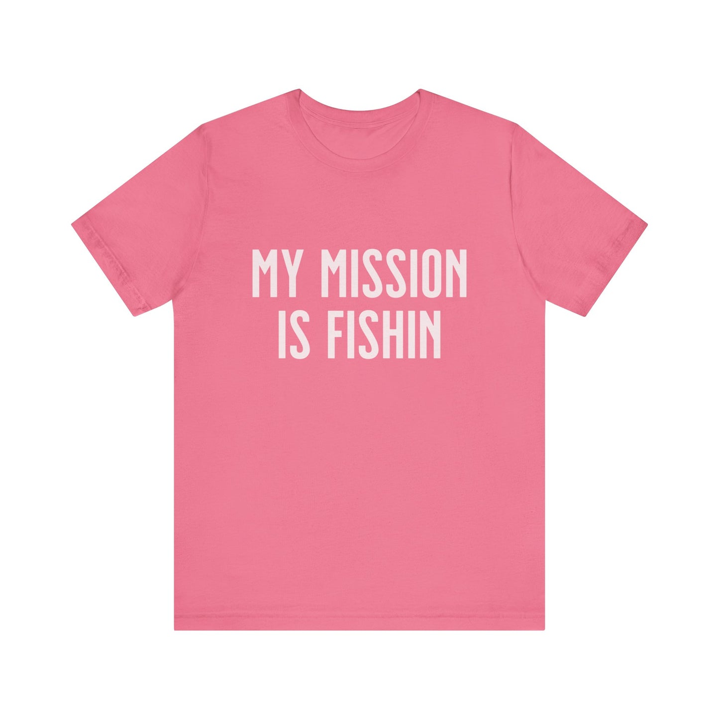 Fishing T-Shirt with 'My Mission Is Fishin' Quote