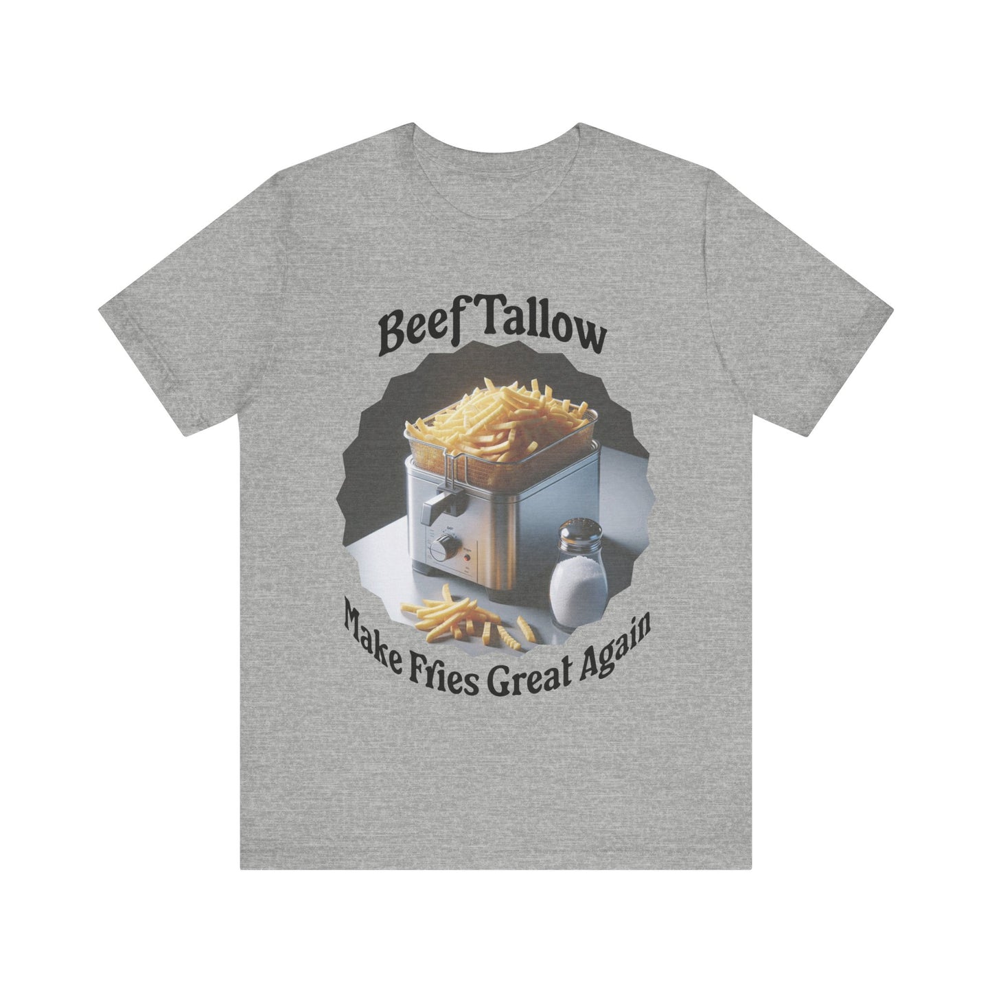 Beef Tallow Make Fries Great Again - Unisex T-Shirt