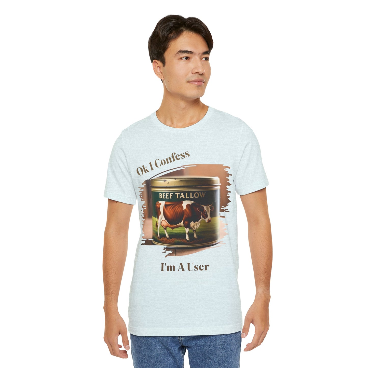 Beef Tallow I Confess I'm a User - Unisex T-Shirt