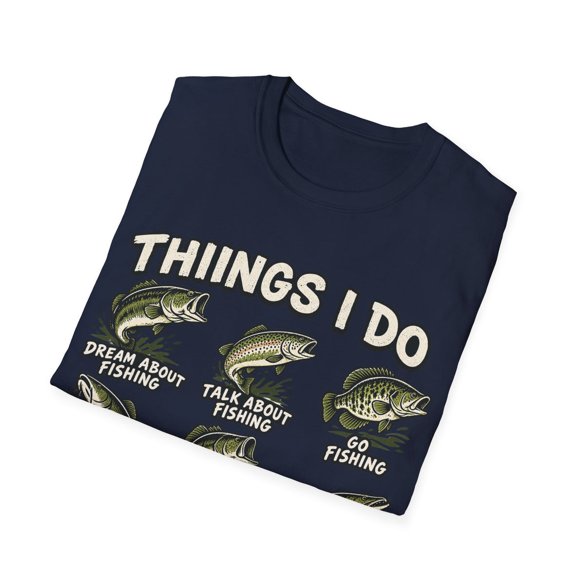 Things I Do in My Spare Time Fishing T-Shirt