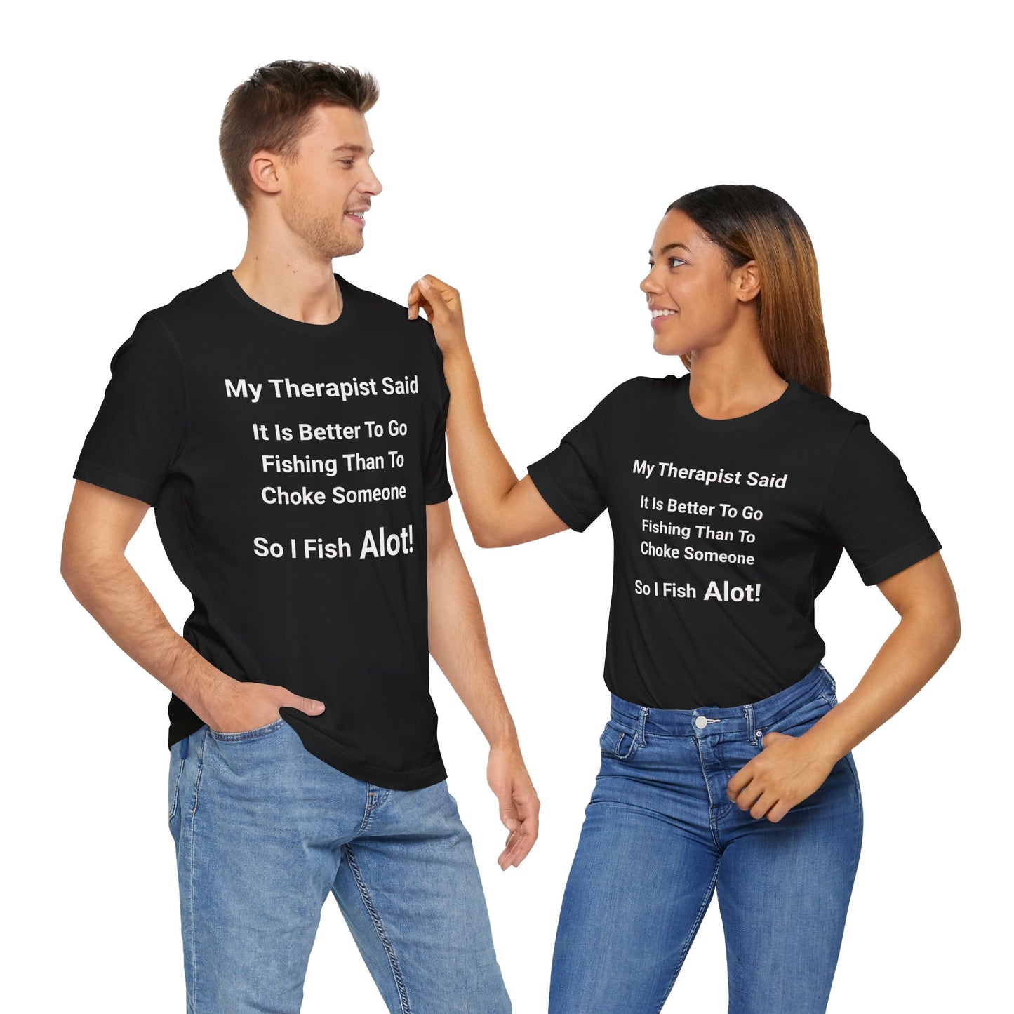 Therapist Fishing Tee: My Therapist Said Fishing Therapy Shirt, Fishing Lover Gift, Humor T-Shirt, Casual Wear, Fishing Apparel, Funny [...]