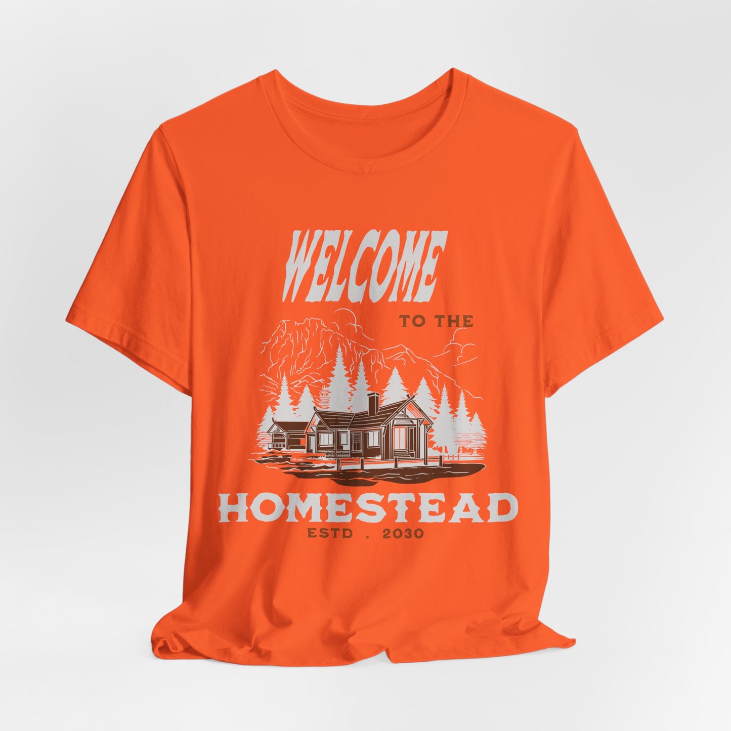 Welcome to the Homestead - Unisex T-Shirt