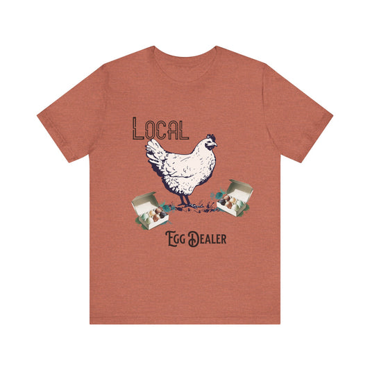 Local Egg Dealer - Unisex T-Shirt