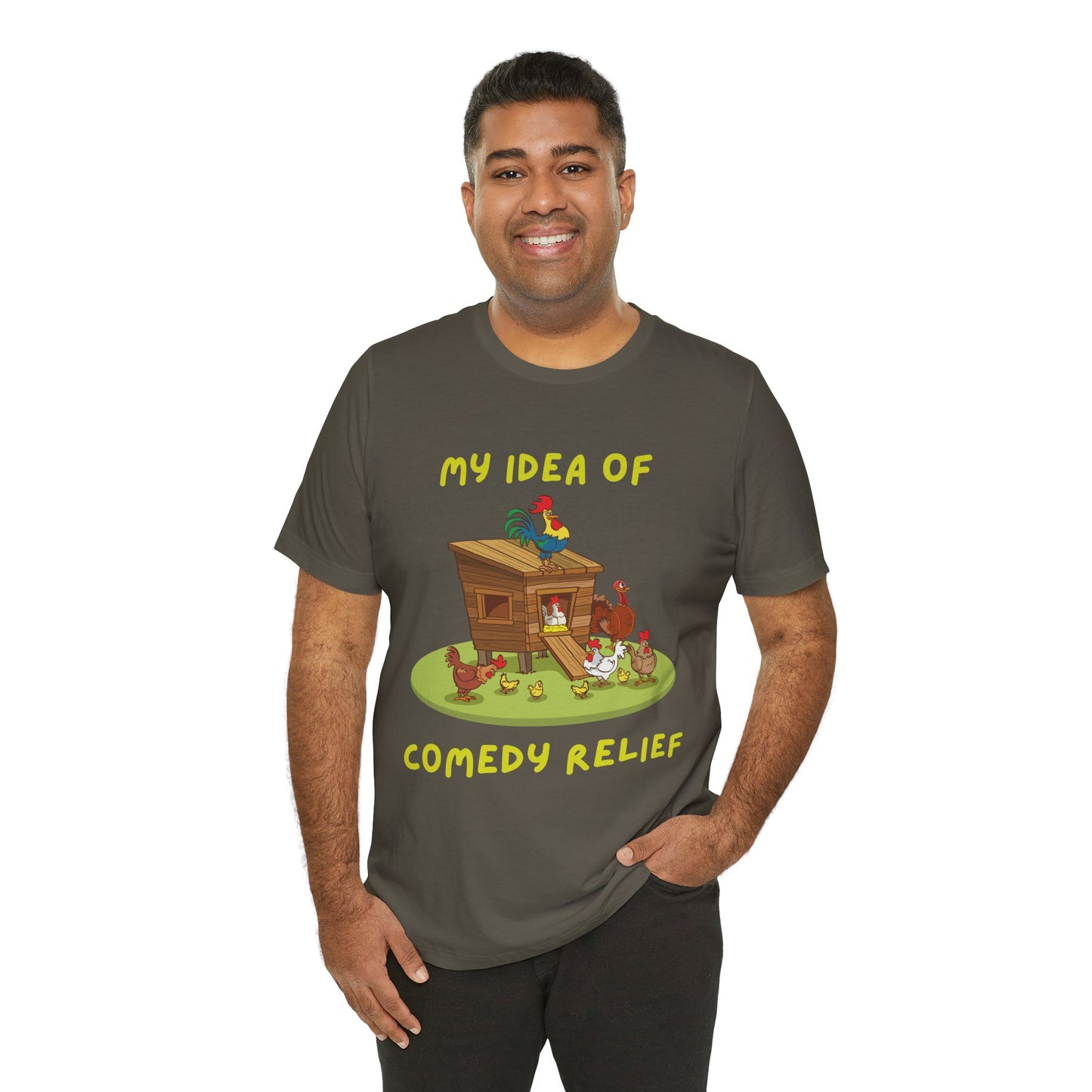 My Idea Of Comedy Relief - Unisex T-Shirt