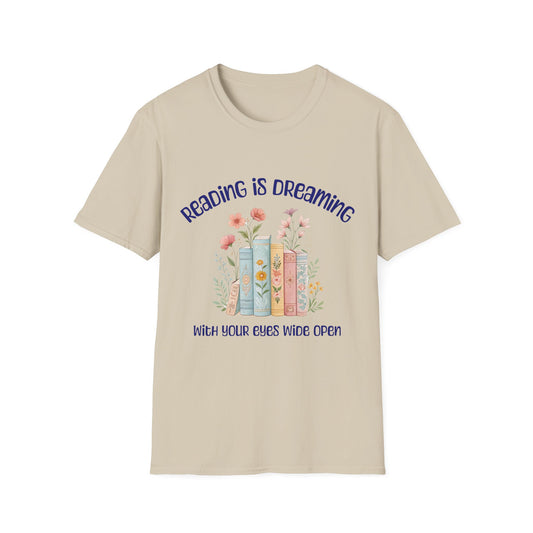 Reading Is Dreaming T-Shirt — "Reading is Dreaming with Your Eyes Wide Open" Floral Book Lover Tee