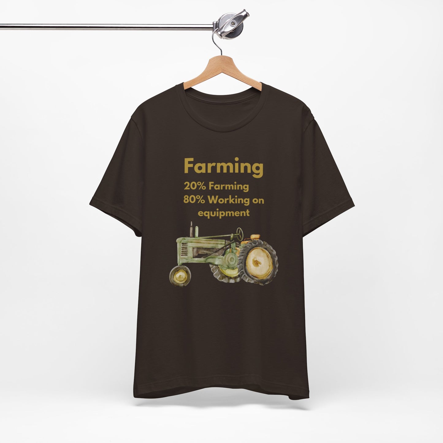 Farming, 20% Farming 80% Working On Equipment - Unisex T-Shirt