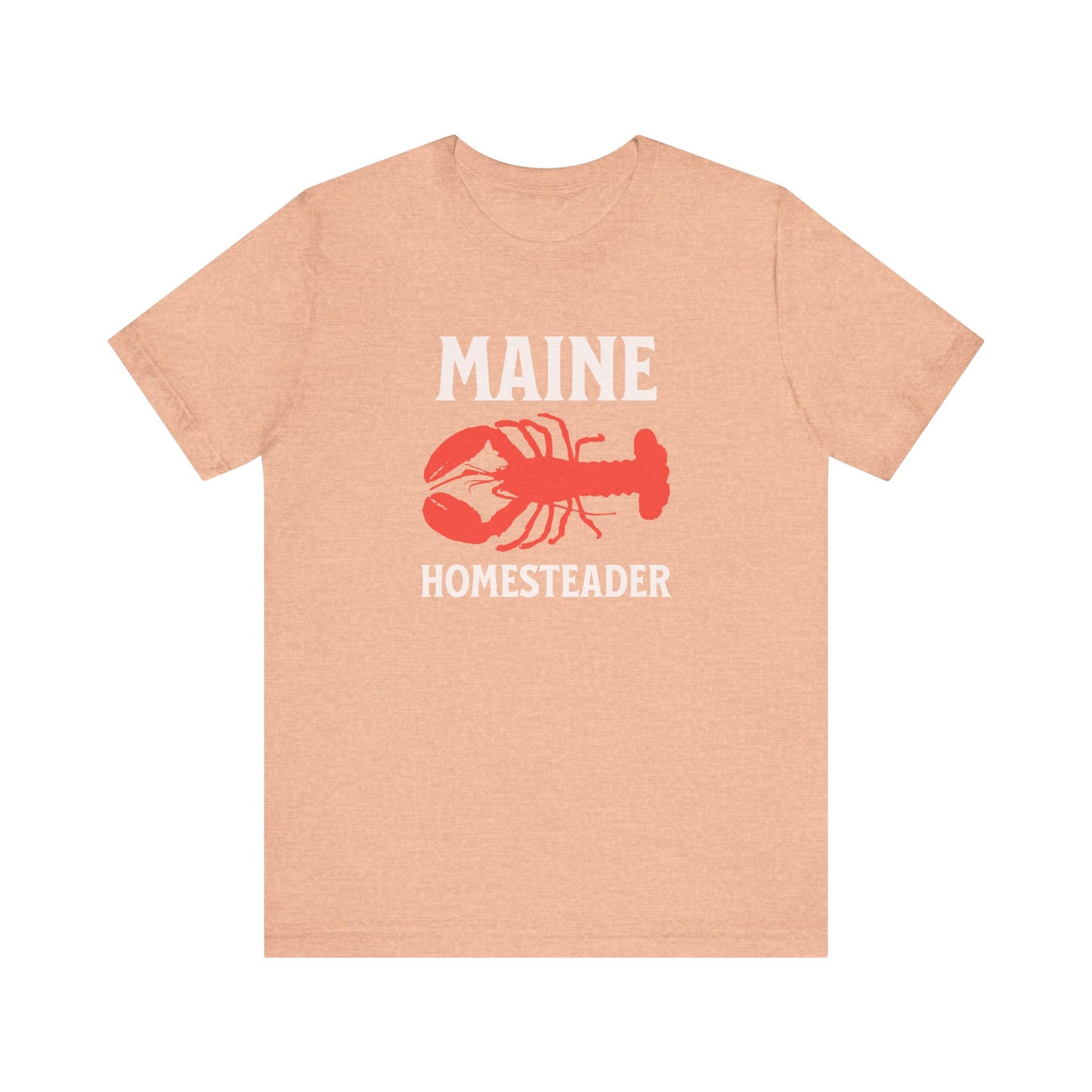 Maine Homesteader - Unisex T-Shirt