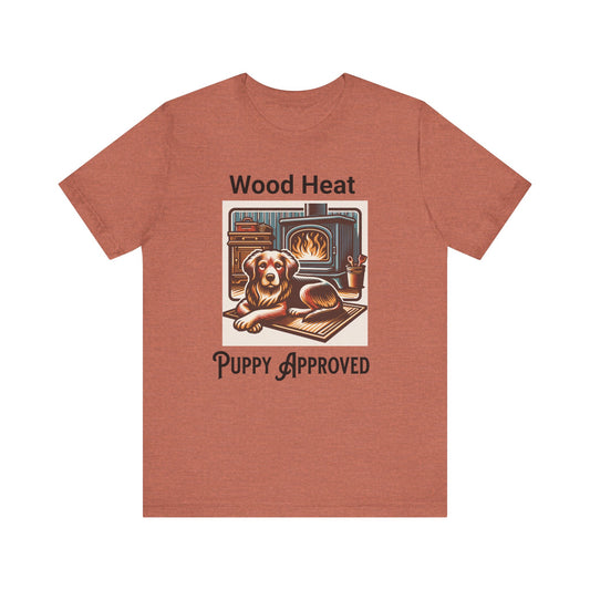 Wood Heat Puppy Approved - Unisex T-Shirt