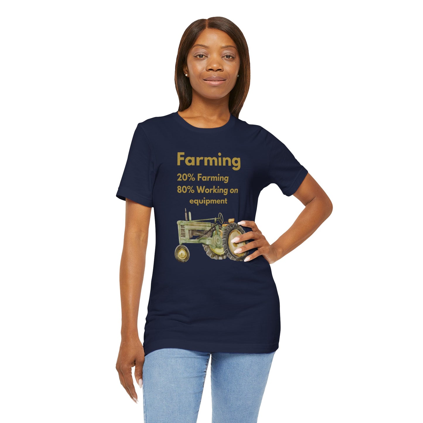 Farming, 20% Farming 80% Working On Equipment - Unisex T-Shirt