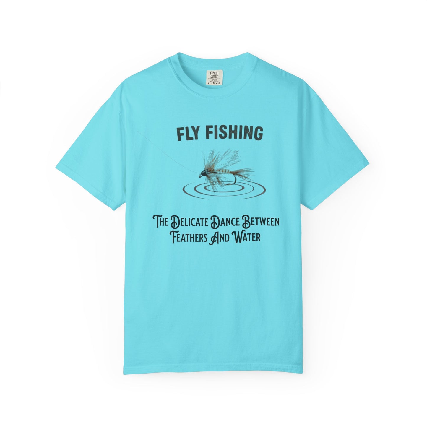 Fly Fishing T-Shirt — "The Delicate Dance Between Feathers and Water" Graphic Tee