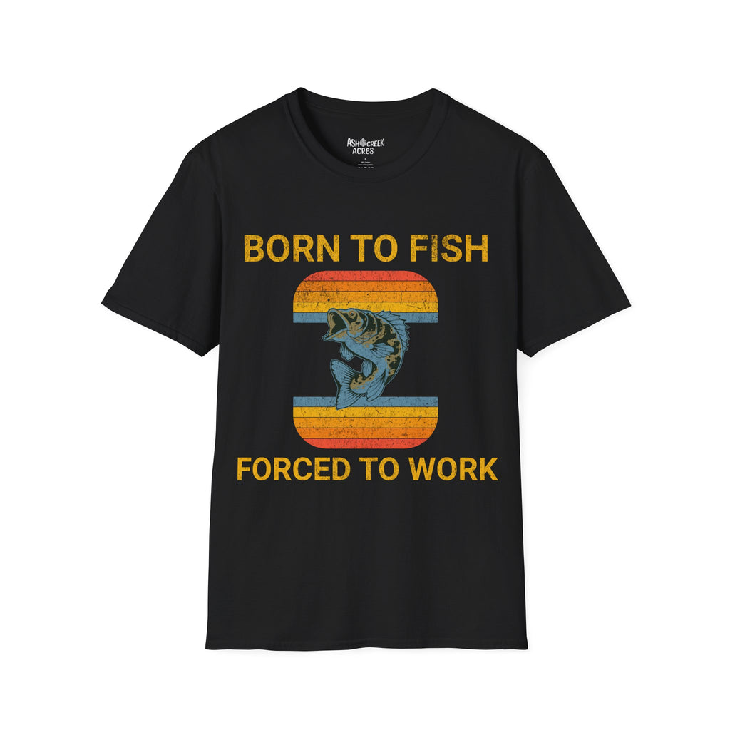 Born to Fish Forced to Work T-Shirt — Retro Fishing Tee for Anglers