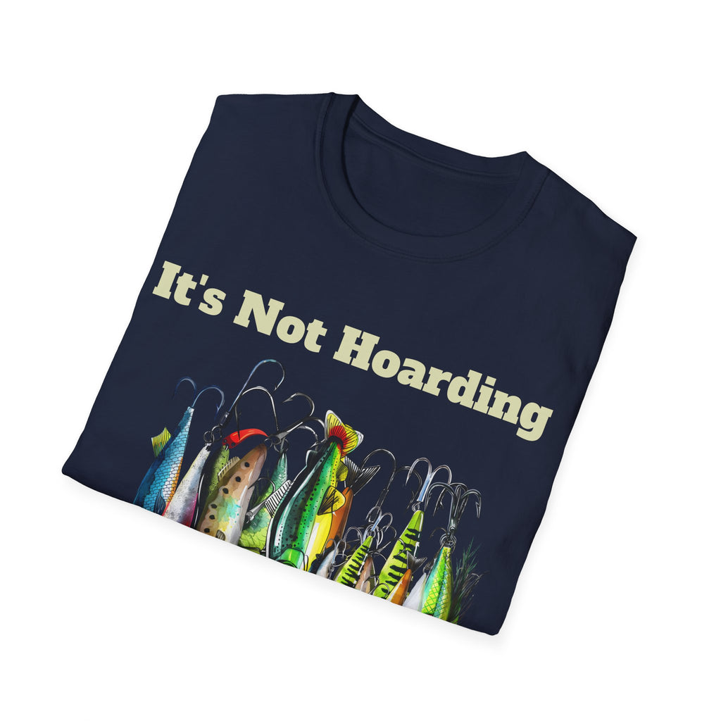 It’s Not Hoarding If It Is Fishing Lures T-Shirt