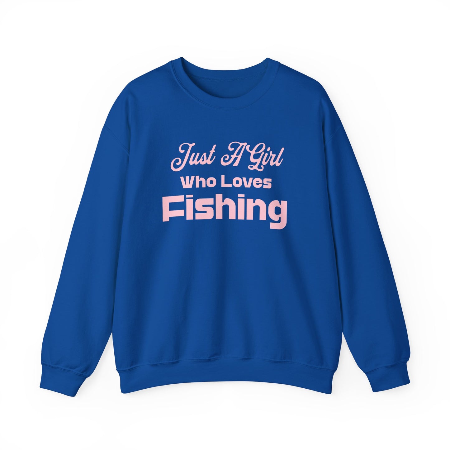 Just a Girl Who Loves Fishing Sweatshirt