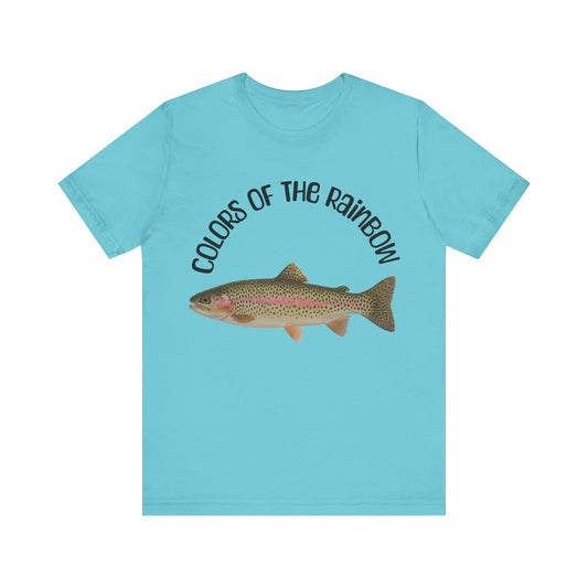 Rainbow Trout T Shirt, Colors of the Rainbow Trout Tee, Unisex Short Sleeve Shirt, Fishing Gift, Casual Wear, Outdoor Apparel