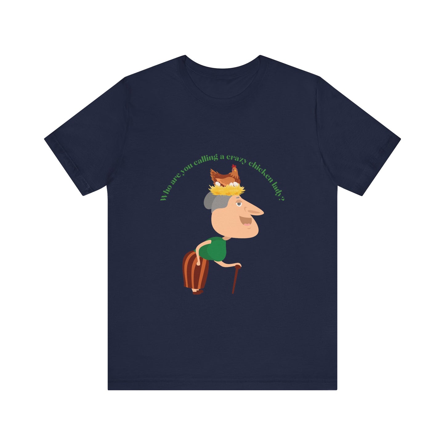 Crazy Chicken Lady - Unisex T-Shirt