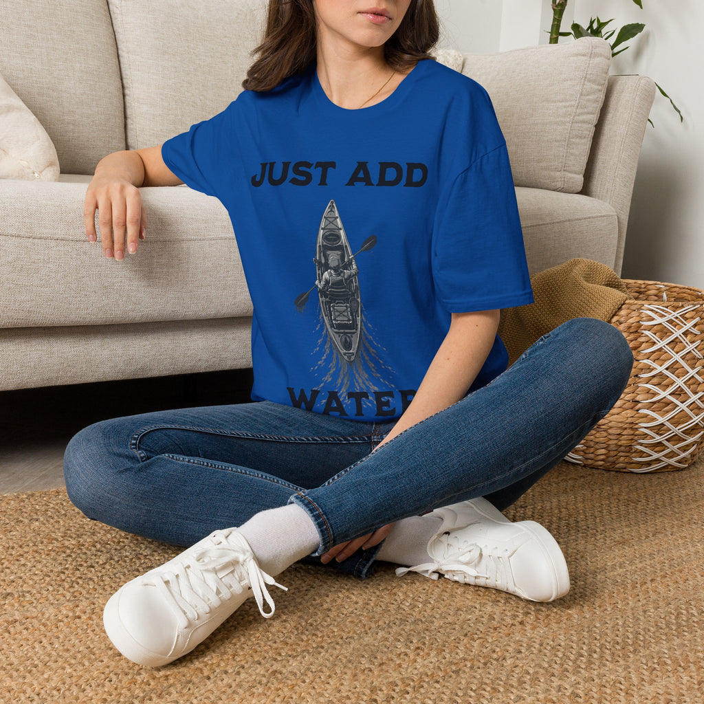 Just Add Water Kayak Fishing T-Shirt