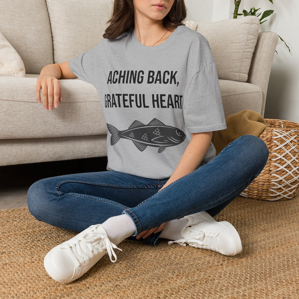 Aching Back, Grateful Heart Fishing T-Shirt | Funny Angler Tee for Fishermen
